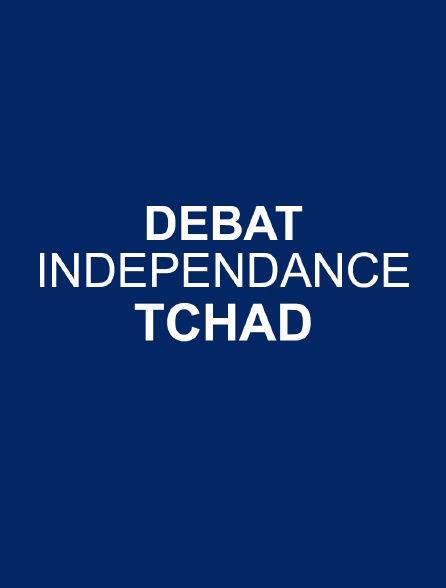 Débat indépendance Tchad