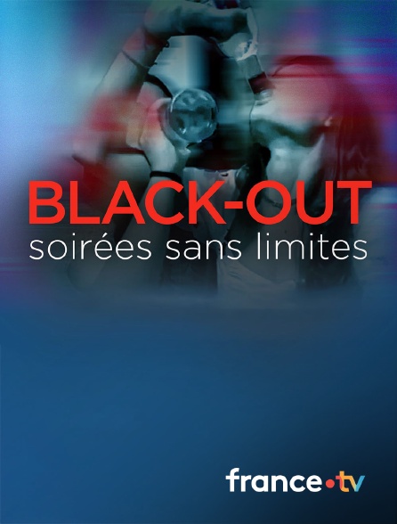 Slash - BLACK-OUT Soirées sans limites en replay