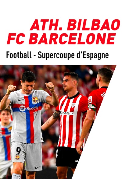 Football - Supercoupe d'Espagne : Athletic Bilbao / FC Barcelone