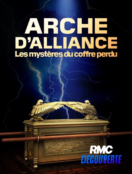RMC Découverte - Arche d'alliance : les mystères du coffre perdu en replay