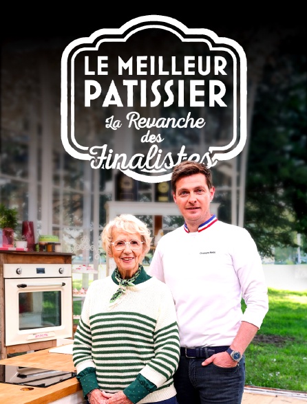 Le meilleur pâtissier : la revanche des finalistes