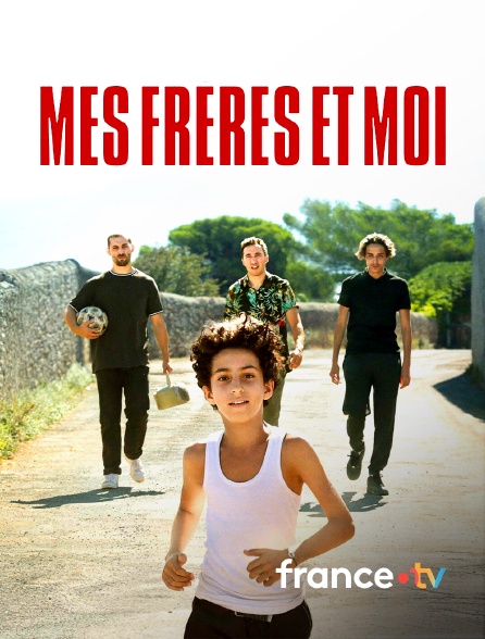 france.tv - Mes frères et moi