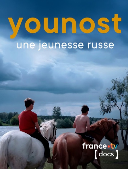 France TV Docs - Younost, une jeunesse russe