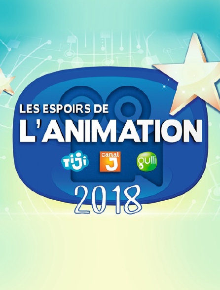 Les espoirs de l'animation 2018