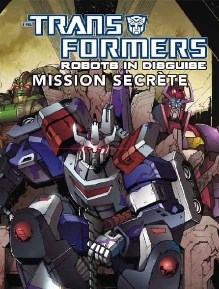 Transformers Robots In Disguise : Mission secrète