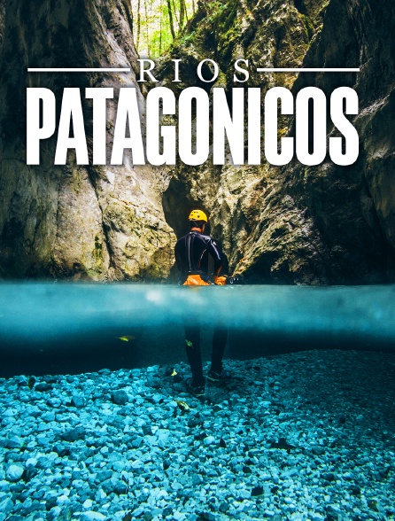 Rios Patagonicos