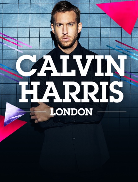 Calvin Harris : live in London