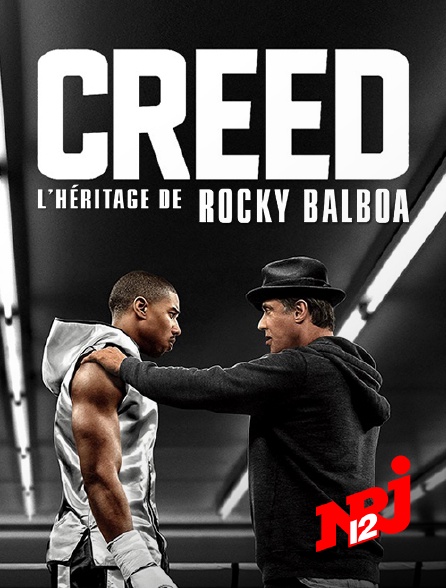 NRJ 12 - Creed : l'héritage de Rocky Balboa