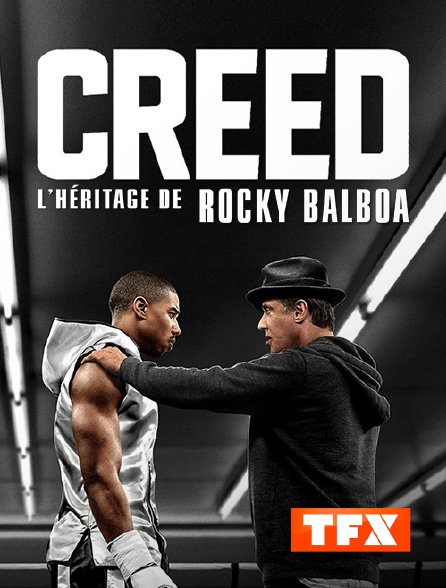 TFX - Creed : l'héritage de Rocky Balboa