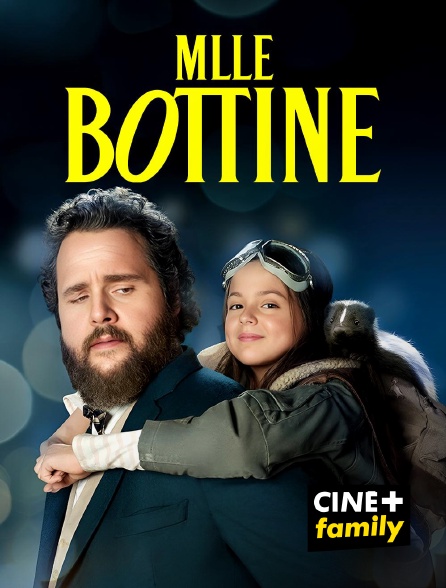 CINE+ Family - Mlle  Bottine