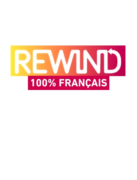 Rewind 100% français