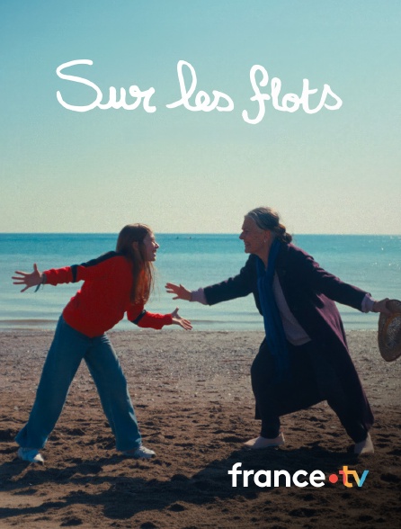 france.tv - Sur les flots en replay