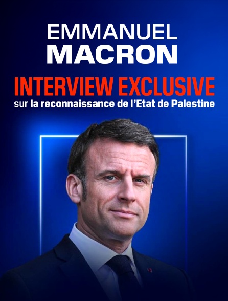 Interview exclusive d'Emmanuel Macron sur la reconnaissance de l'Etat de Palestine