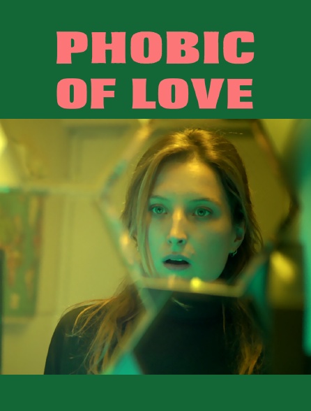 Phobic of Love