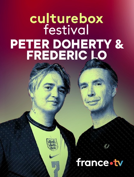 France.tv - Peter Doherty & Frédéric Lo en concert au Culturebox Festival 2022