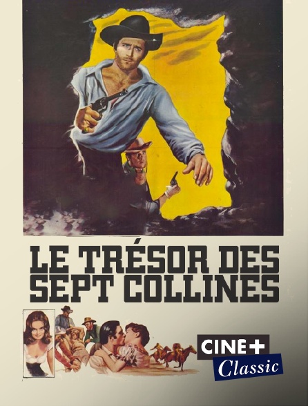 Ciné+ Classic - Le trésor des sept collines