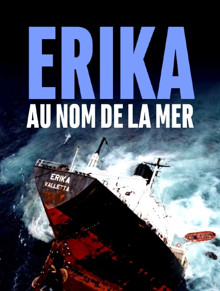 Erika, au nom de la mer