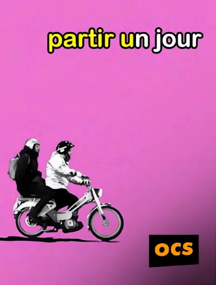 OCS - Partir un jour
