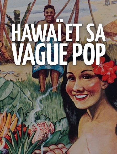 Hawaï et sa vague pop