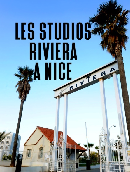 Les studios de la Riviera de Nice