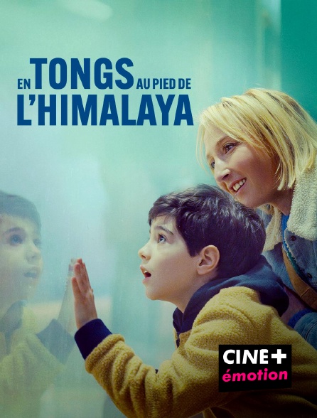 CINE+ Emotion - En tongs au pied de l'Himalaya