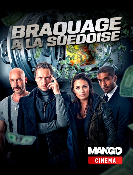 MANGO Cinéma - Braquage à la suédoise