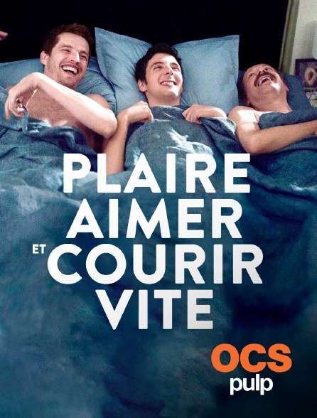 OCS Pulp - Plaire, aimer et courir vite