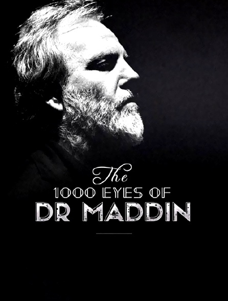 The 1000 Eyes of Dr Maddin