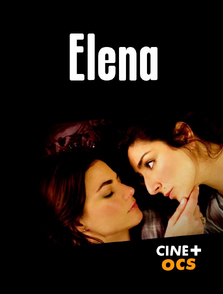 CINÉ Cinéma - Elena en replay