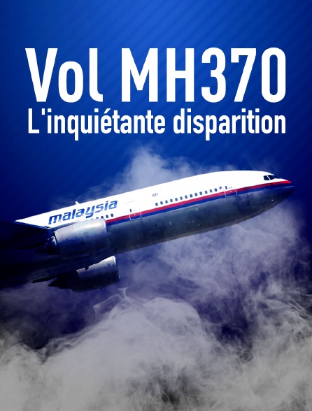 Vol MH370 : l'inquiétante disparition