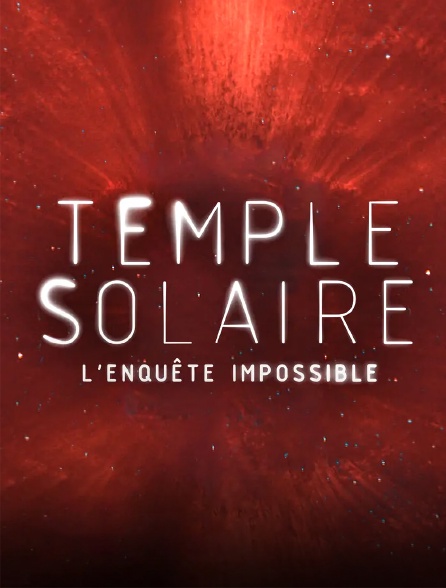 Temple solaire, l'enquête impossible