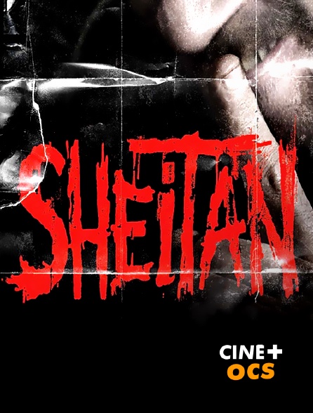 CINÉ Cinéma - Sheitan