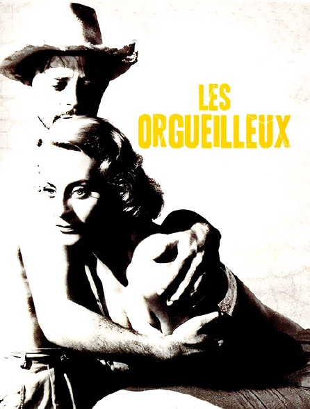 Les orgueilleux (version restaurée)