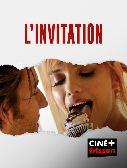 CINE+ Frisson - L'invitation