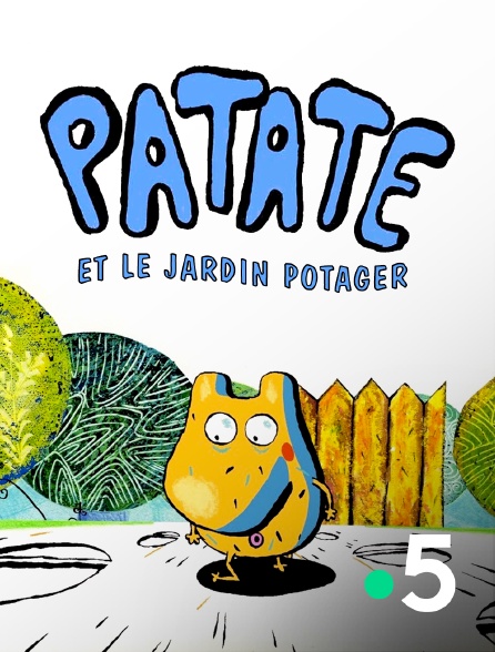 France 5 - Patate et le jardin potager