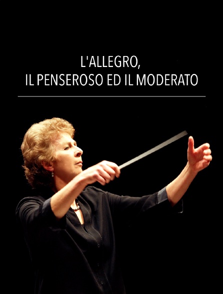 L'Allegro, Il Penseroso ed Il Moderato