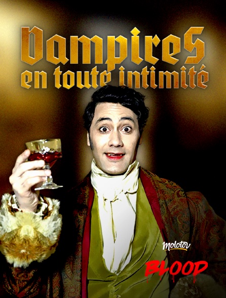 Molotov Channels BLOOD - Vampires en toute intimité