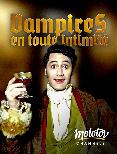 Molotov Channels - Vampires en toute intimité