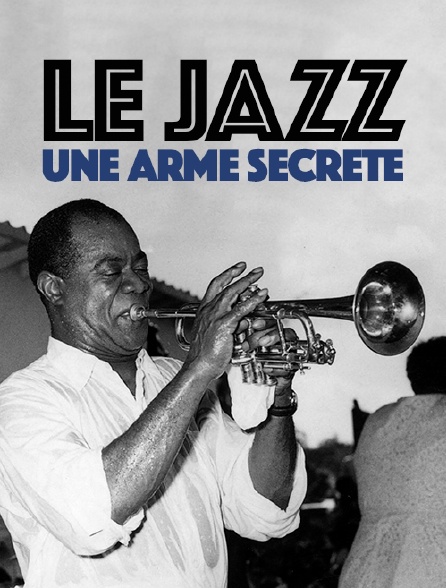 Le jazz : une arme secrète