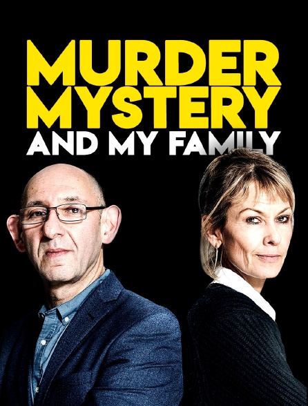 Murder, Mystery and My Family