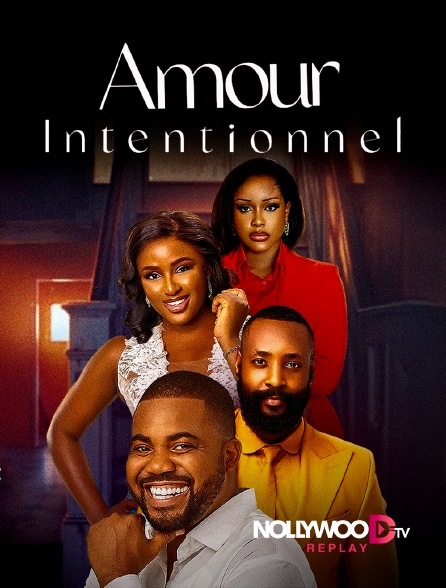 Nollywood Replay - Amour intentionnel