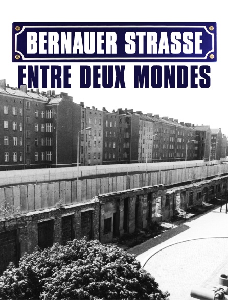 Bernauer Strasse, entre deux mondes
