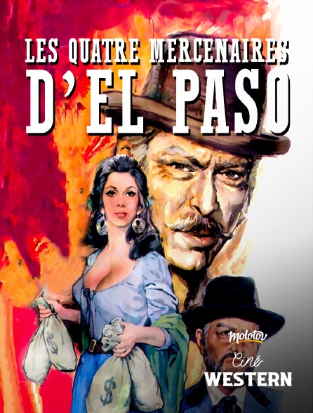 Ciné Western - Les 4 Mercenaires d'el Paso