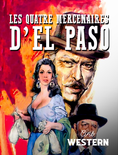 Ciné Western - Les 4 Mercenaires d'el Paso