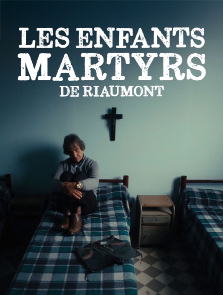 Les enfants martyrs de Riaumont