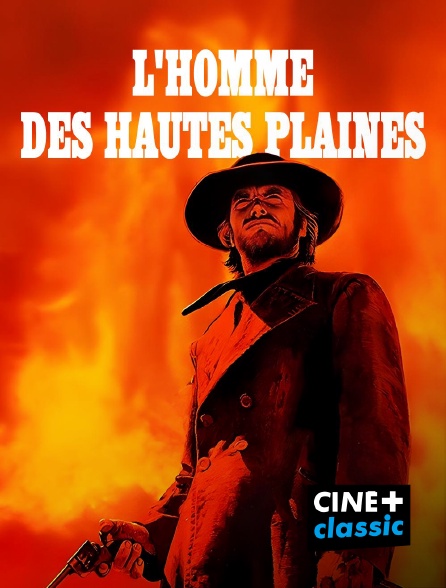 CINE+ Classic - L'homme des hautes plaines