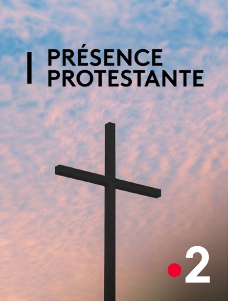 France 2 - Présence protestante