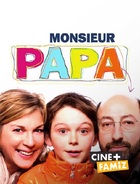 Ciné+ Famiz - Monsieur Papa