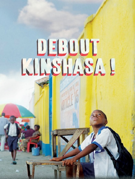 Histoires courtes : Debout Kinshasa !