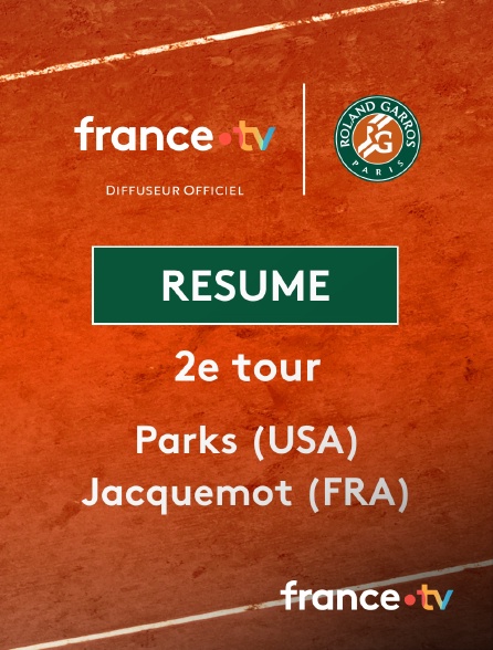 france.tv - Roland-Garros - 2e tour : le résumé du match Parks vs Jacquemot
